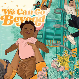 We Can Go Beyond / Illustration by Rommy Torrico