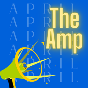 Megaphone blasts "The Amp" with April written on a blue background