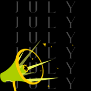 Illustration with July written against a black background with a green megaphone blasting a starburst graphic.