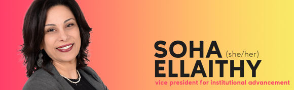 Headshot: Soha Ellaithy (she/her), Vice President for Institutional Advancement