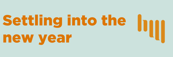 A pale blue header image says "Settling into the new year" in orange text