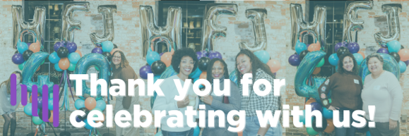 A photo collage of people smiling and standing in front of balloons that spell out "HFJ 40." A purple Headwaters logo is overlaid with the words "Thank you for celebrating with us!"