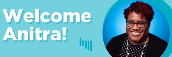 Header image - aquamarine blue with white text: "Welcome Anitra!" and a smiling headshot of Anitra