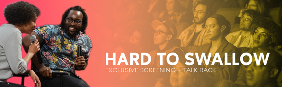 Hard to Swallow: Exclusive Screening + Talk Back