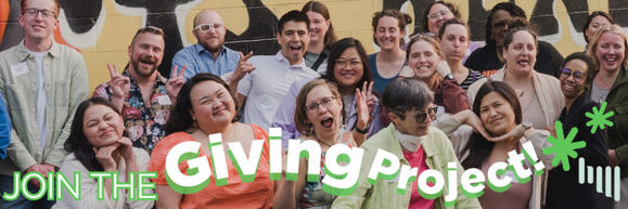 Group photo of people making silly faces overlayed with green and white text "Join the Giving Project!"